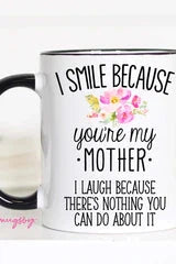 You're my Mother Mug