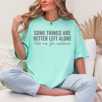 Better Left Alone Graphic Tee