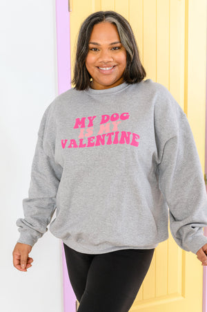 My Dog Is My Valentine Sweater 1/17/2023