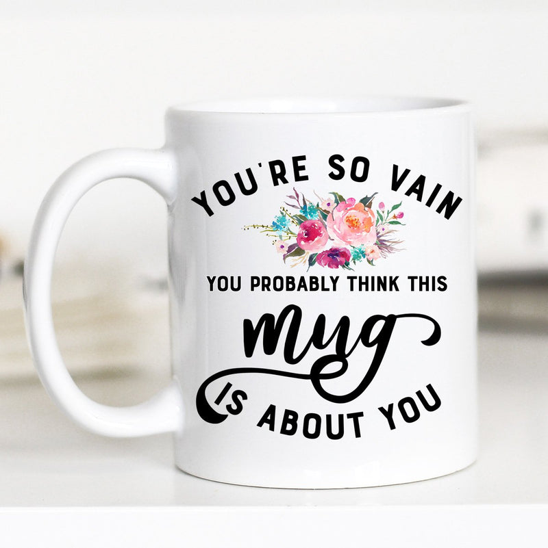 You're so Vain Mug